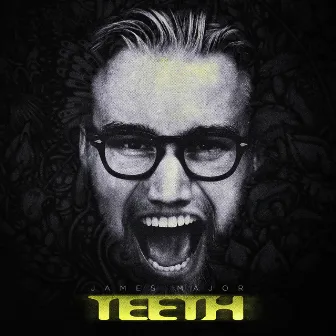 Teeth by James Major