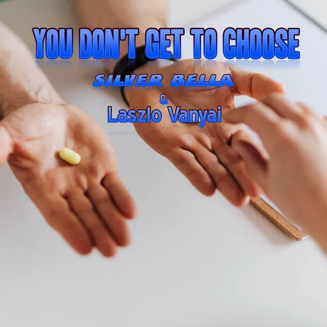 You don't get to choose