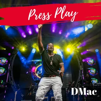 Press Play by DMAC