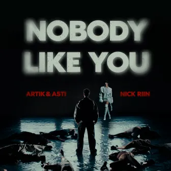 Nobody Like You by Artik & Asti