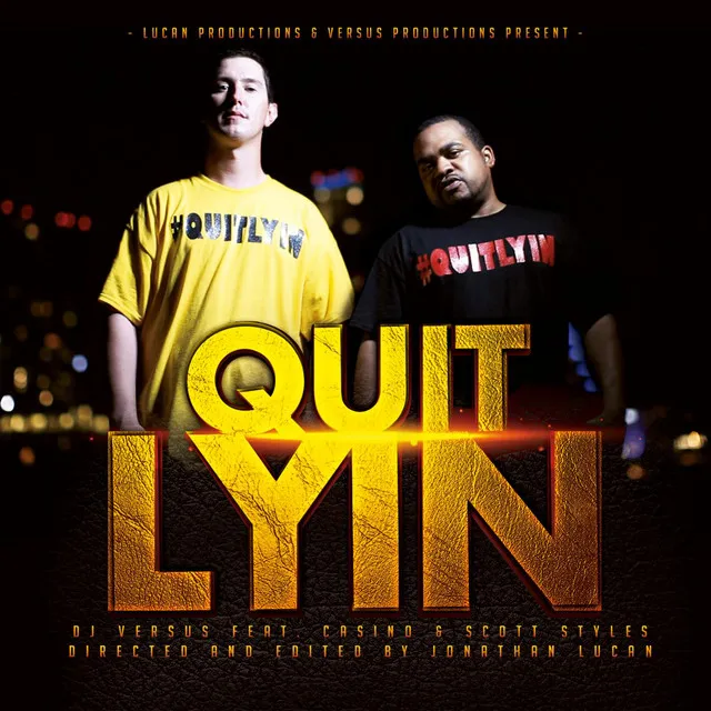 Quit Lyin (feat. Casino & Scott Styles)