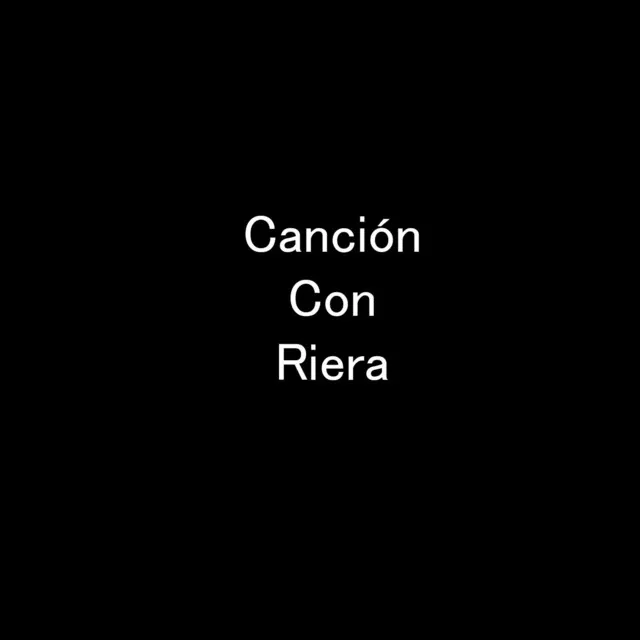 Canción Con Riera