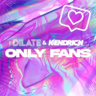 Only Fans by Dj Dilate