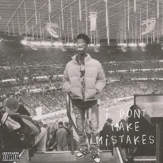 I Dont Make Mistakes by Curtywill