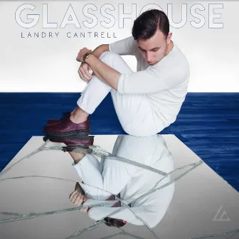 Glasshouse by Landry Cantrell