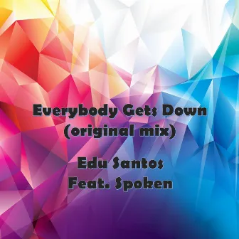 Everybody Gets Down by Edu Santos