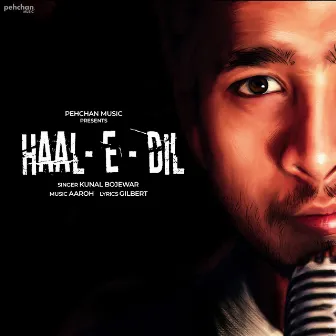 Haal-e-Dil by Kunal Bojewar