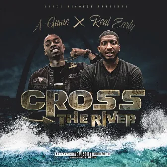 Cross The River by Real Early