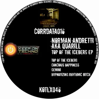 CORRDATA016 - Top Of The Iceberg EP by Norman Andretti aka Quarill