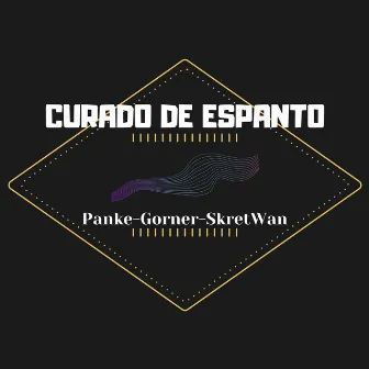 Curado de Espanto by SkretWan