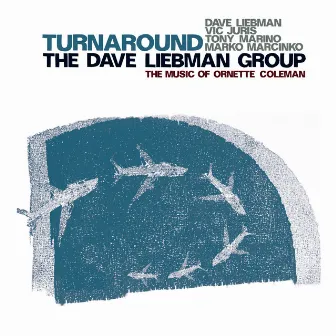 Dave Liebman Group: Turnaround by Dave Liebman Group