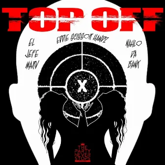 Top Off by El Jefe Marv