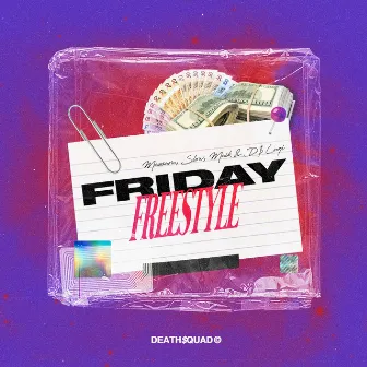 Friday Freestyle by Death $quad