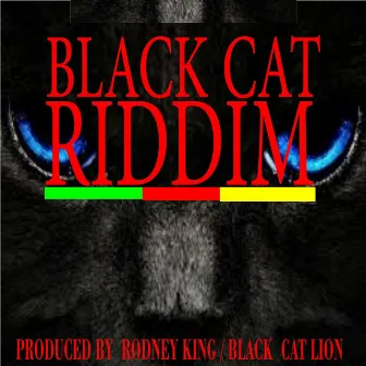 Black Cat Riddim by Rodney King