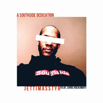 A Southside Dedication by Jett I Masstyr