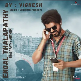 Engal Thalapathy by Vignesh .V