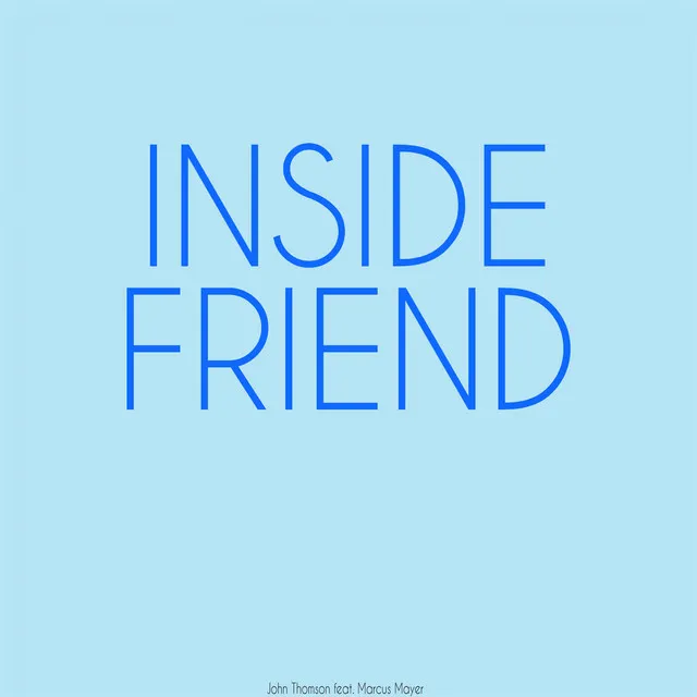 Inside Friend