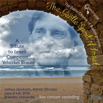 The Gentle Spirit of Israel by Zamir Chorale Of Boston