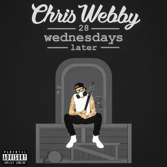 28 Wednesdays Later by Chris Webby