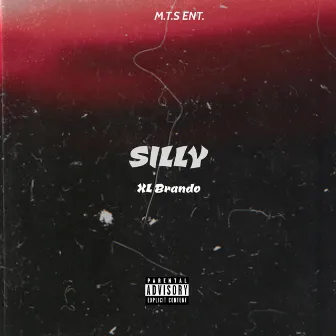 Silly by XL Brando