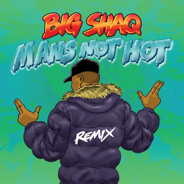 Man's Not Hot - MC Mix