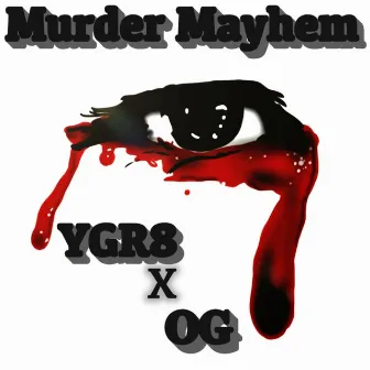 Murder Mayhem by YgR8