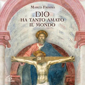 Dio ha tanto amato il mondo by Coro della Diocesi di Roma