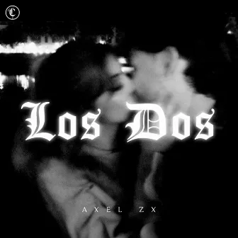 Los Dos by Axel ZX