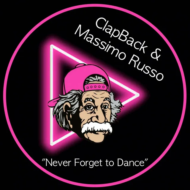 Never Forget To Dance - Original Mix