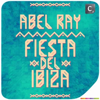 Fiesta Del Ibiza by Abel Ray