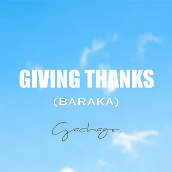 Giving Thanks by Gachago