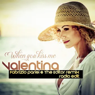 When You Kiss Me (Fabrizio Parisi & The Editor Remix) by Valentina VoX