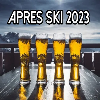 Apres Ski 2023 by DJ Tim Gladis