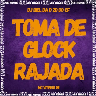 Toma de Glock Rajada by DJ BIEL DA D