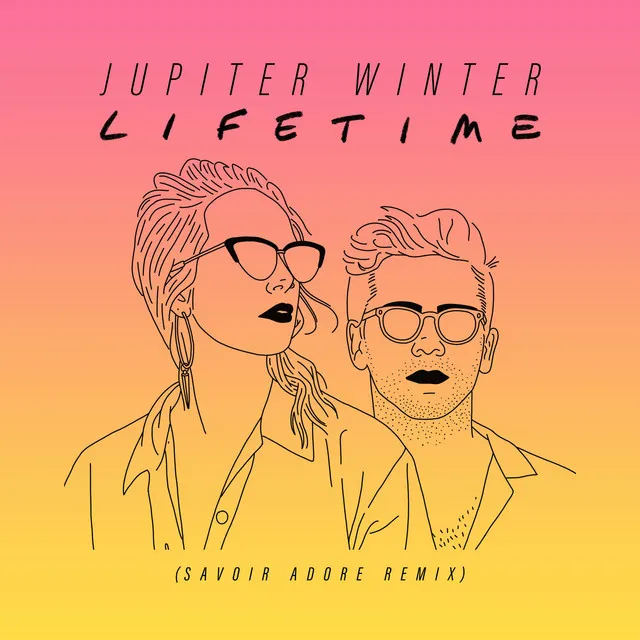 Lifetime (Savoir Adore Remix)