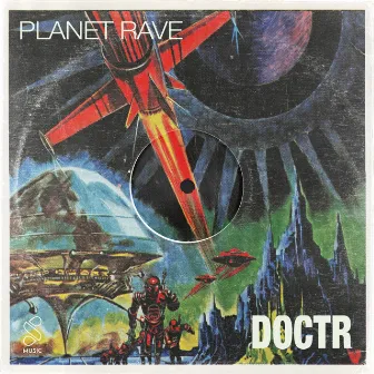 Planet Rave by Doctr