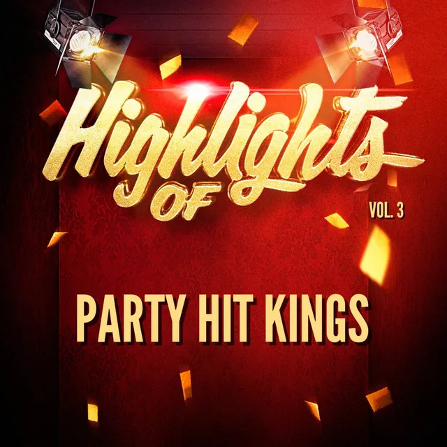 Highlights of Party Hit Kings, Vol. 3