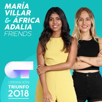 FRIENDS (Operación Triunfo 2018) by África