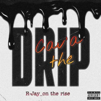 Cava the Drip by R-Jay_on the rise