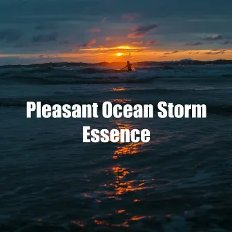 Pleasant Ocean Storm Essence by Ocean Storm