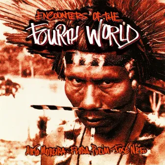 Encounters of the Fourth World by Fourth World