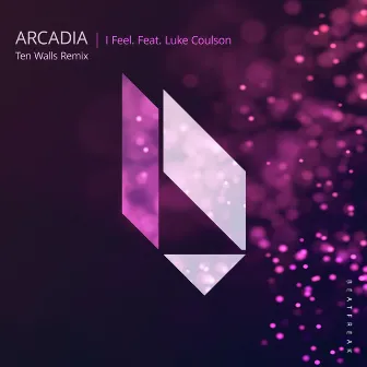 I Feel - Ten Walls Remix by ARCADIA