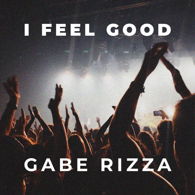 I Feel Good - Radio Mix