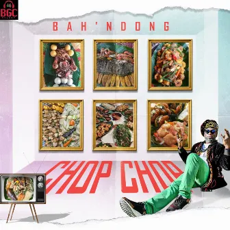 Chop Chop by Bah'Ndong