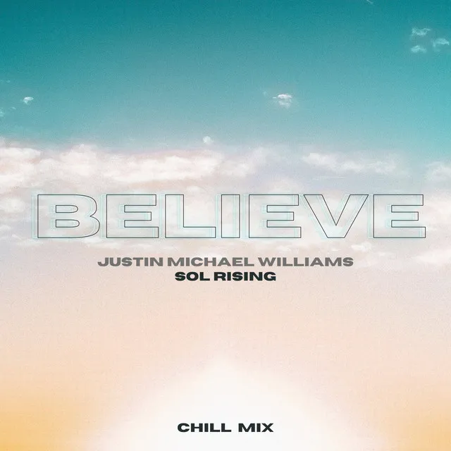 Believe - Chill Mix