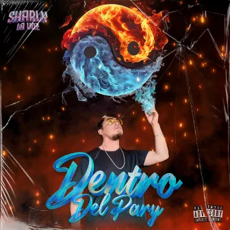 Dentro del Pary by Sharly La Voz