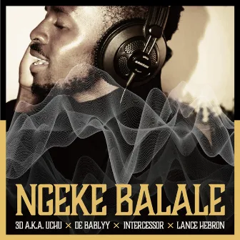 Ngeke Balale by Intercessor