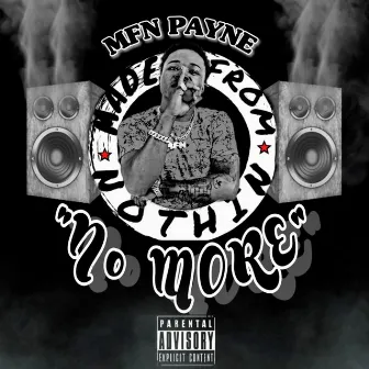 No More by Mr. MFN Payne