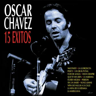 15 Éxitos by Óscar Chávez