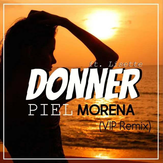 Piel Morena (feat. Lisette) [VIP Remix]